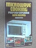 Microwave cooking properly explained : with recipes