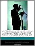 Rock NRoll Guide to VH1s Behind the Music: 1994, Disco Inferno, Pet Shop Boys, Blues Traveler, Eric Clapton, Guttermouth, The Notorious B.I.G., They ... Massive Attack, Tupac Shakur, et. al.