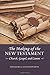 The Making of the New Testament: Church, Gospel, and Canon