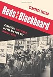 Reds at the blackboard : communism, civil rights, and the New York City Teachers Union