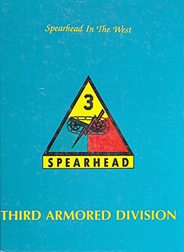 Spearhead in the West: Third Armored Division, 1941-45