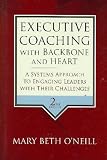 Executive Coaching With Backbone and Heart