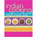Indian Cooking Without Fat (The Revolutionary New Way to Enjoy Healthy And Delicious Indian Food) (Paperback)