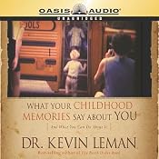 What Your Childhood Memories Say About You | [Kevin Leman]