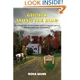 GHOSTS ALONG THE ROAD: An offbeat look off the beaten path in a special part of Rhode Island and Connecticut by  RONA MANN