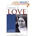I Believe in Love: A Personal Retreat Based on the Teaching of St. Th�r�se of Lisieux