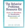 The Behavior Problems Resource Kit: Forms and Procedures for Identification, Measurement, and Intervention