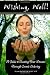 'Wishing, Well!' A Guide to Creating Your Dreams Through Cosmic Ordering