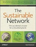 The Sustainable Network: The Accidental Answer for a Troubled Planet (Sustainable Living Series)