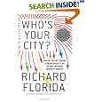 Who's Your City?: How the Creative Economy Is Making Where to Live the Most Important Decision of Your Life