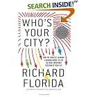 Who's Your City?: How the Creative Economy Is Making Where to Live the Most Important Decision of... by  Richard Florida
