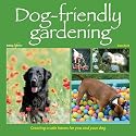 Dog-friendly Gardening: Creating a safe haven for you and your dog