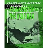 Introducing Frankenstein Meets the Wolfman: Frankenstein Meets the Wolfman (Famous Movie Monsters) ~ Greg Roza