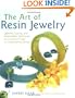 The Art of Resin Jewelry: Layering, Casting, and Mixed Media Techniques for Creating Vintage to Contemporary Designs