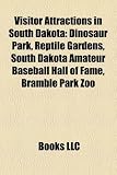 Visitor Attractions in South Dakota: Dinosaur Park, Reptile Gardens, South Dakota Amateur Baseball Hall of Fame, Bramble Park Zoo