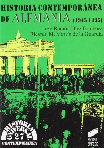 Historia contemporánea de Alemania (Historia universal. Contemporánea) (Spanish Edition)