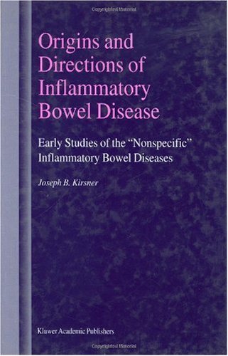 Origins and Directions of Inflammatory Bowel Disease: Early Studies of the 