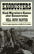 Amazon.com: Exodusters: Black Migration to Kansas After Reconstruction (9780393009514): Nell Irvin Painter: Books