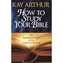 How to Study Your Bible: The Lasting Rewards of the Inductive Method