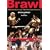 Brawl: A Behind-the-Scenes Look at Mixed Martial Arts Competition