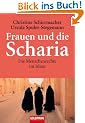 Frauen und die Scharia: Die Menschenrechte im Islam