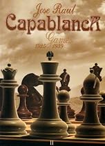 Jose Raul Capablanca Games 1925-39