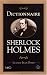 Dictionnaire Sherlock Holmes Dictionnaire Sherlock Holmes