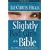 Slightly Bad Girls of the Bible: Flawed Women Loved by a Flawless God (Workbook Companion edition)