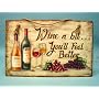 Wine a Bit... You'll Feel Better Wood Sign - Plaque - New