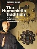The Humanistic Tradition Book 3: The European Renaissance, The Reformation, and Global Encounter