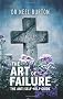 The Art of Failure - The Anti Self-Help Guide