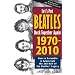 Let's Put the Beatles Back Together Again 1970-2010: How to Assemble & Appreciate the 2nd Half of the Beatles' Legacy