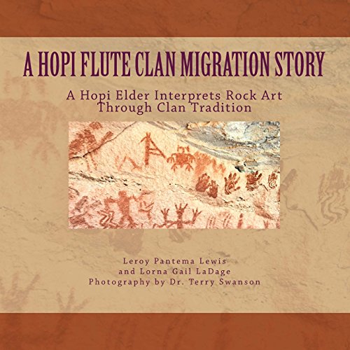 a hopi flute clan migration story a hopi elder interprets rock art through clan tradition