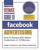 Ultimate Guide to Facebook Advertising: How to Access 600 Million Customers in 10 Minutes (Ultimate Series)