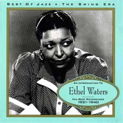 Ethel Waters - An Introduction to Ethel Waters: Her Best Recordings 1921-1940 - Zortam Music