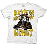 Workaholics: Bitch Better Have My Honey Tee - Unisex