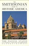 The Smithsonian Guide to Historic America: The Pacific States (Smithsonian Guides)