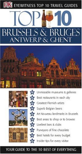 City Travel Guides Discounted  Books : Top 10 Brussels & Antwerp Bruges, Ghent (EYEWITNESS TRAVEL GUIDE)