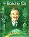 The Road to Oz: Twists, Turns, Bumps, and Triumphs in the Life of L. Frank Baum