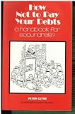 How not to pay your debts : a handbook for scoundrels?