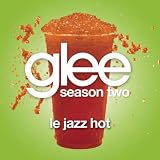GLEE CAST - LE JAZZ HOT (GLEE CAST VERSION)