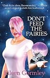 Don't Feed the Fairies Cytolene Chronicles)