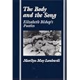 The Body and the Song: Elizabeth Bishop's Poetics (Ad Feminam) by Marilyn May Lombardi