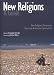 New Religions: A Guide: New Religious Movements, Sects and Alternative Spiritualities