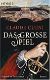 Das gro�e Spiel - Claude Cueni