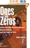 Ones and Zeros: Understanding Boolean Algebra, Digital Circuits, and the Logic of Sets (IEEE Press Understanding Science &...