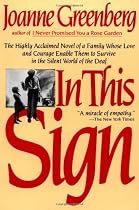 In This Sign: The Highly Acclaimed Novel of a Family Whose Love and Courage Enable Them to Survive in the Silent World of the Deaf