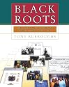 Black Roots: A Beginners Guide To Tracing The African American Family Tree