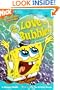For the Love of Bubbles (Spongebob Squarepants Chapter Book, No. 12)