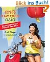 Ani's Raw Food Asia: Easy East-West Fusion Recipes